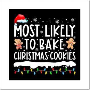 Most Likely To Bake Christmas Cookies Family Matching Posters and Art